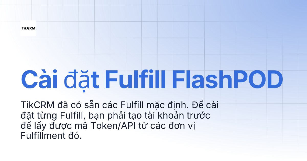 Cài đặt Fulfill FlashPOD | Tài liệu TikCRM